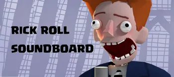 Rick Roll Soundboard