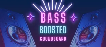 Bass Boosted Soundboard