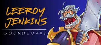 Leeroy Jenkins Soundboard