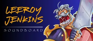 Leeroy Jenkins Soundboard