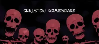 Skeleton Soundboard