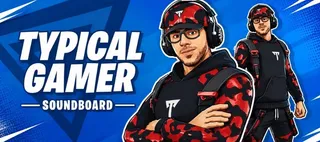 Typical Gamer Soundboard